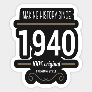 FAther (2) Making History since 1940 Sticker